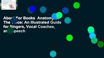About For Books  Anatomy Of The Voice: An Illustrated Guide for Singers, Vocal Coaches, and Speech