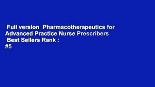 Full version  Pharmacotherapeutics for Advanced Practice Nurse Prescribers  Best Sellers Rank : #5