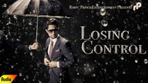 Losing Control | Latest Song 2016 | Full Audio | Brad | Rimpy Prince