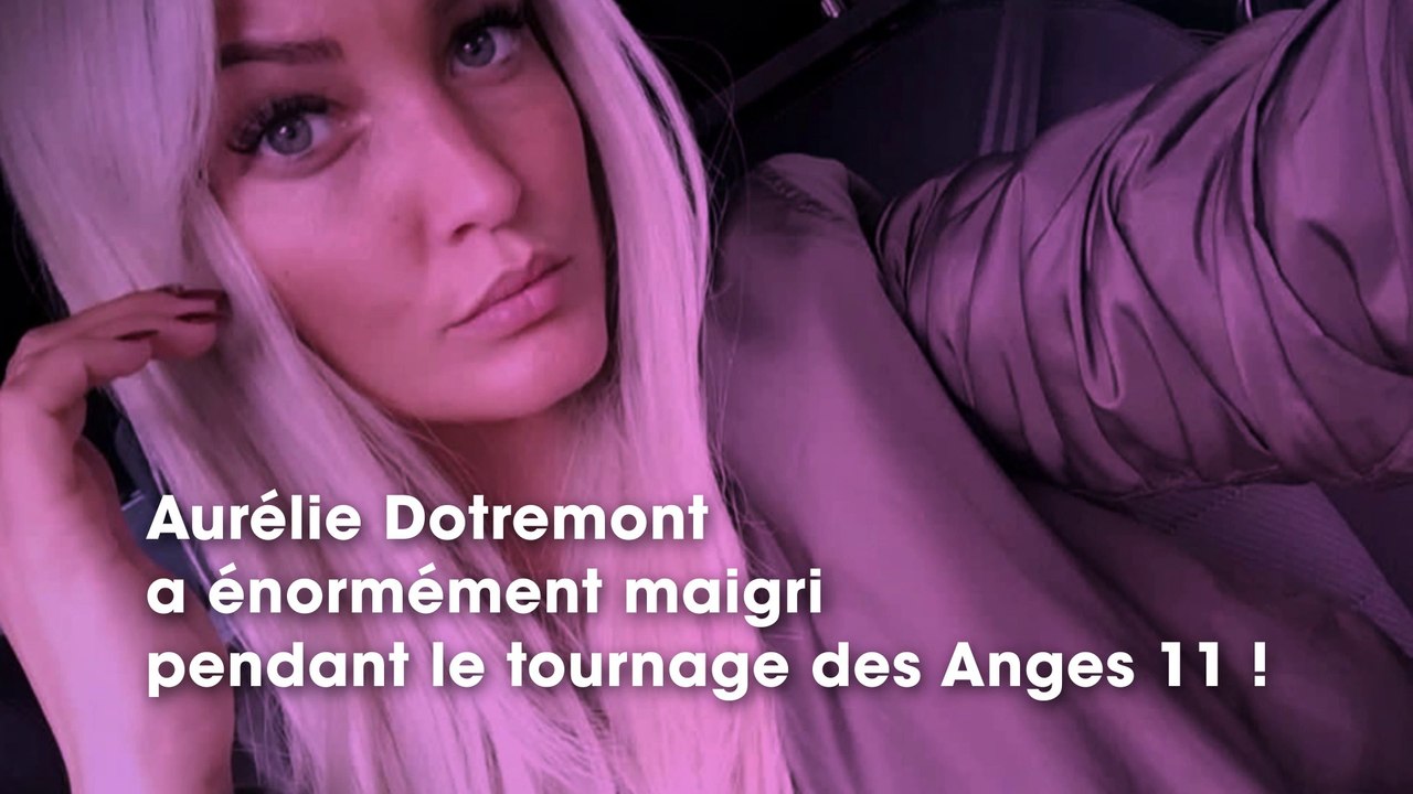 Aurélie Dotremont révèle l’impression nombre de kilos qu’elle a perdu pendant le tournage des Anges 11 !