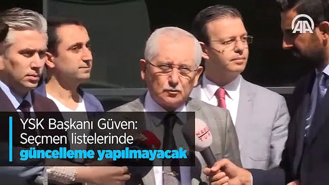 YSK Başkanı Güven: Seçmen listelerinde güncelleme yapılmayacak
