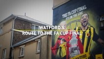 Route to the FA Cup final - Watford