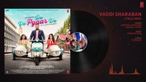 Vaddi Sharaban (Talli Mix) - De De Pyaar De - Ajay Devgn,Tabu, Rakul - Sunidhi , Navraj H - YouTube
