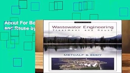 About For Books  Wastewater Engineering: Treatment and Reuse by Inc. Metcalf & Eddy
