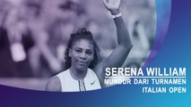 Serena Williams mundur dari turnamen Italian Open