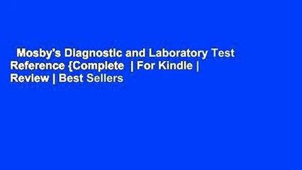 Mosby's Diagnostic and Laboratory Test Reference {Complete  | For Kindle | Review | Best Sellers
