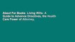 About For Books  Living Wills: A Guide to Advance Directives, the Health Care Power of Attorney,
