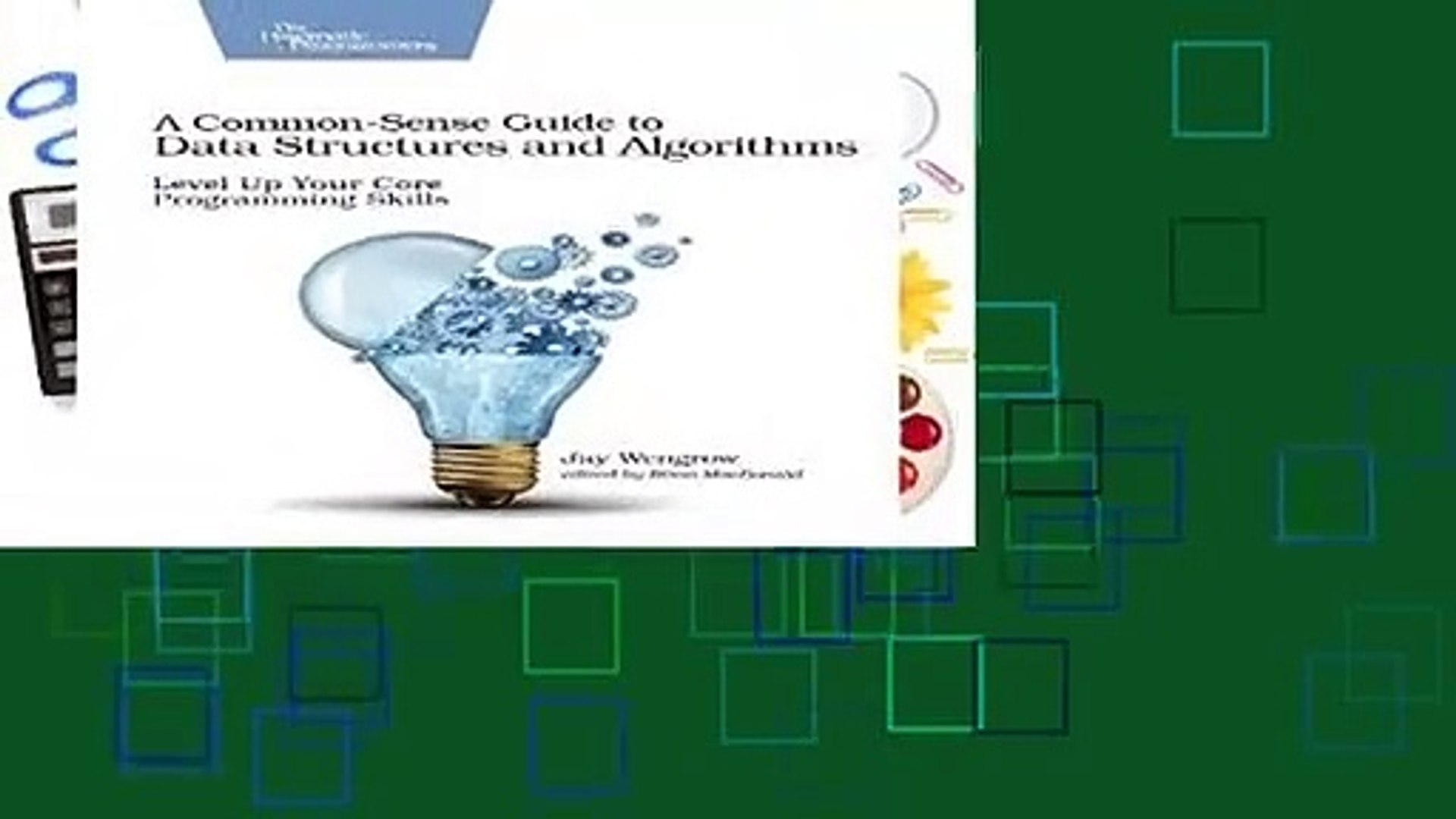 Common-Sense Guide to Data Structures and Algorithms, A  Review