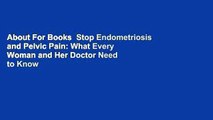About For Books  Stop Endometriosis and Pelvic Pain: What Every Woman and Her Doctor Need to Know