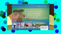 Full E-book  Improving Functional Outcomes in Physical Rehabilitation Complete