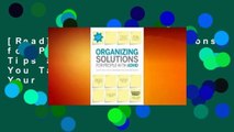 [Read] Organizing Solutions for People with ADHD: Tips and Tools to Help You Take Charge of Your