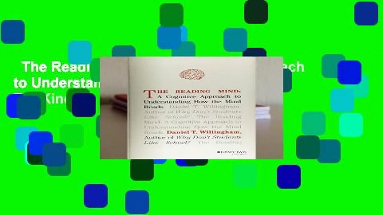 The Reading Mind: A Cognitive Approach to Understanding How the Mind Reads  For Kindle