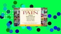Dissolving Pain: Simple Brain-Training Exercises for Overcoming Chronic Pain Complete