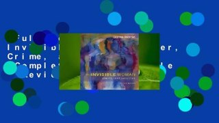Full version  The Invisible Woman: Gender, Crime, and Justice {Complete  | For Kindle | Review |