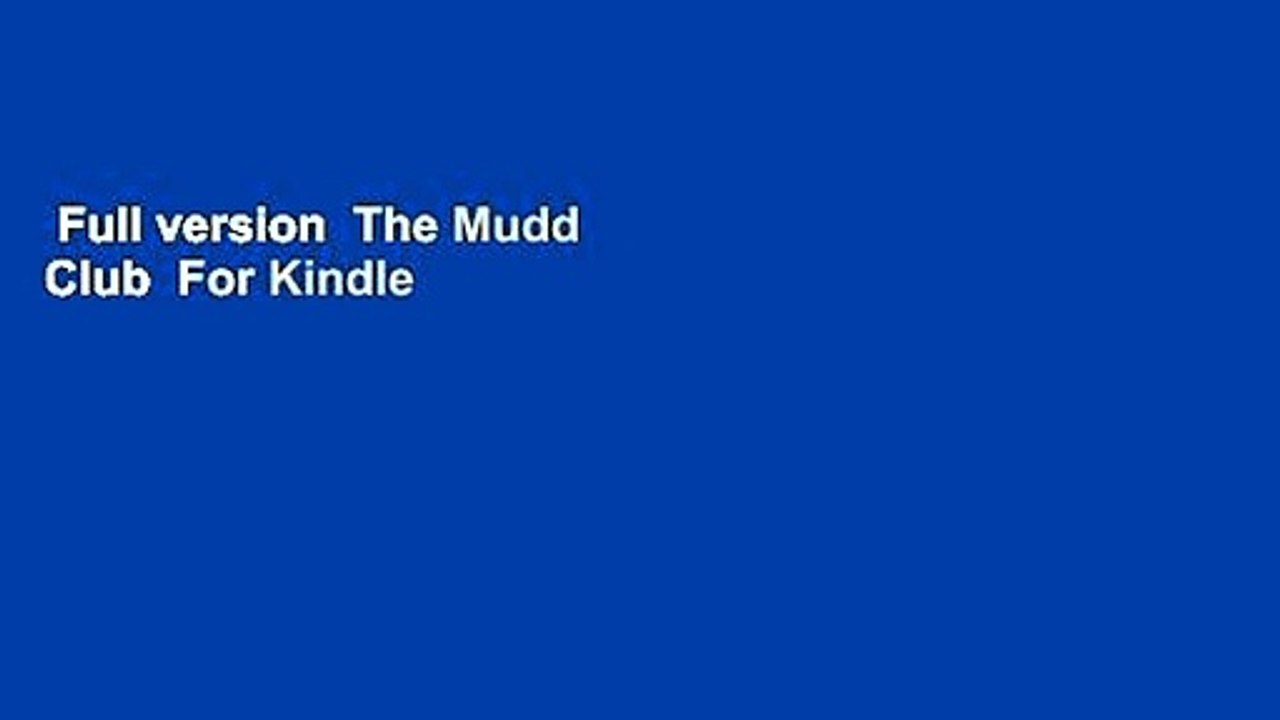 Full version  The Mudd Club  For Kindle