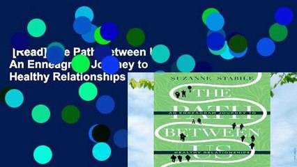 [Read] The Path Between Us: An Enneagram Journey to Healthy Relationships Complete