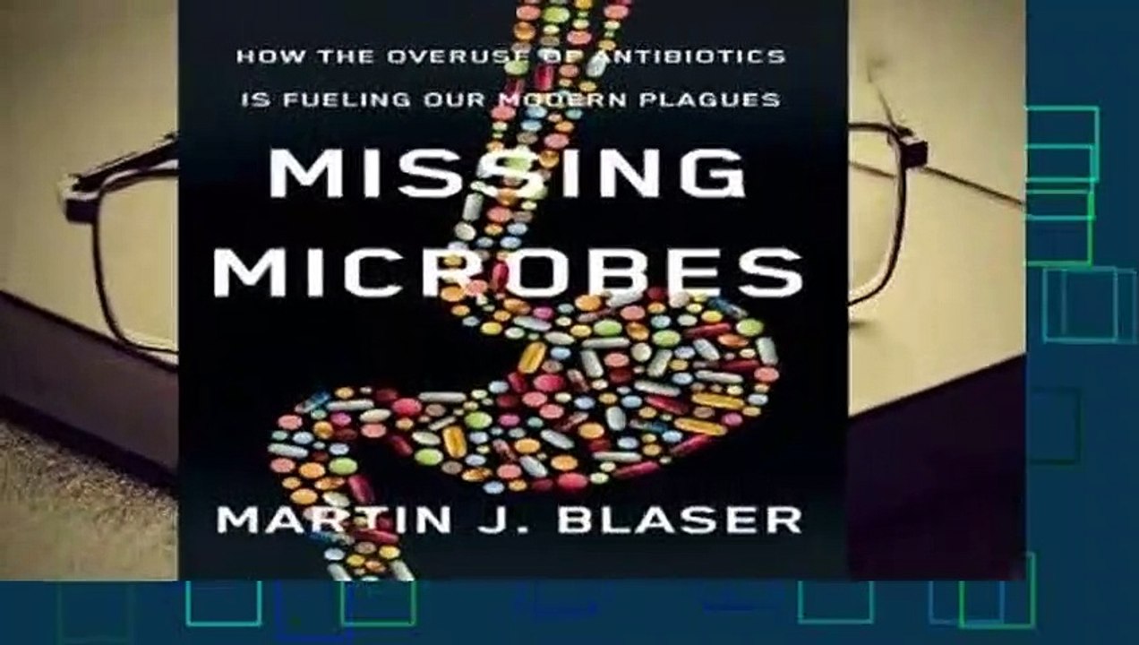About For Books  Missing Microbes: How the Overuse of Antibiotics Is Fueling Our Modern Plagues