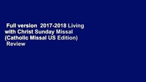 Full version  2017-2018 Living with Christ Sunday Missal (Catholic Missal US Edition)  Review