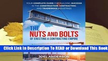 Online The Nuts and Bolts of Erecting a Contracting Empire: Your Complete Guide for Building