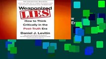 [GIFT IDEAS] Weaponized Lies: How to Think Critically in the Post-Truth Era by Daniel J. Levitin