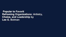 Popular to Favorit  Reframing Organizations: Artistry, Choice, and Leadership by Lee G. Bolman