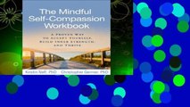 [Read] The Mindful Self-Compassion Workbook: A Proven Way to Accept Yourself, Build Inner