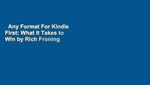 Any Format For Kindle  First: What It Takes to Win by Rich Froning