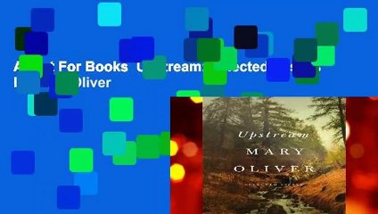 About For Books  Upstream: Selected Essays by Mary Oliver