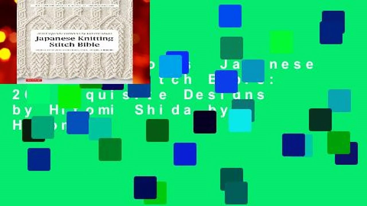 About For Books  Japanese Knitting Stitch Bible: 260 Exquisite Designs by Hitomi Shida by Hitomi