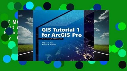 [MOST WISHED]  GIS Tutorial 1 for Arcgis Pro: A Platform Workbook by Wilpen L Gorr