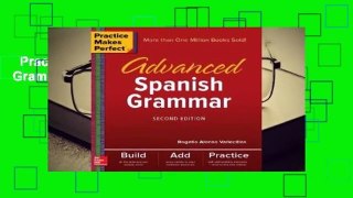Practice Makes Perfect: Advanced Spanish Grammar, Second Edition Complete