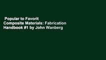 Popular to Favorit  Composite Materials: Fabrication Handbook #1 by John Wanberg