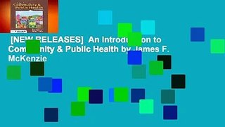 [NEW RELEASES]  An Introduction to Community & Public Health by James F. McKenzie