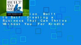 Full version  Built to Sell: Creating a Business That Can Thrive Without You  For Kindle