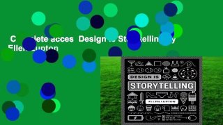 Complete acces  Design Is Storytelling by Ellen Lupton