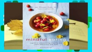 Full E-book Mindful Eating: A Guide to Rediscovering a Healthy and Joyful Relationship with Food
