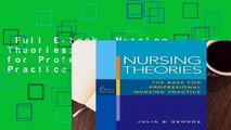 Full E-book  Nursing Theories: The Base for Professional Nursing Practice  For Kindle