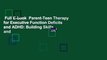 Full E-book  Parent-Teen Therapy for Executive Function Deficits and ADHD: Building Skills and