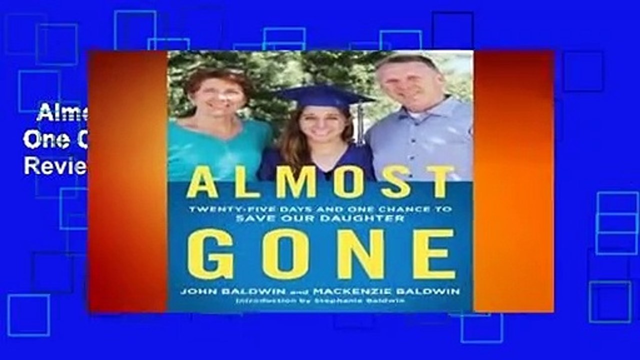 Almost Gone: Twenty-Five Days and One Chance to Save Our Daughter  Review