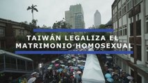 Taiwán legaliza el matrimonio homosexual