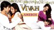 Vivah Songs Jukebox | Shahid Kapoor, Amrita Rao | Ravindra Jain | Mujhe Haq Hai