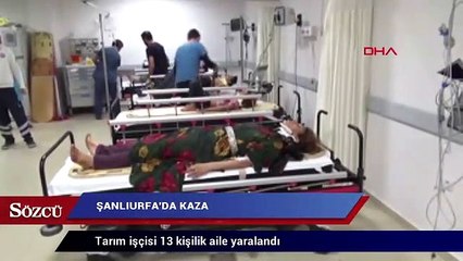 Minibüs devrildi: Tarım işçisi 13 kişilik aile yaralandı