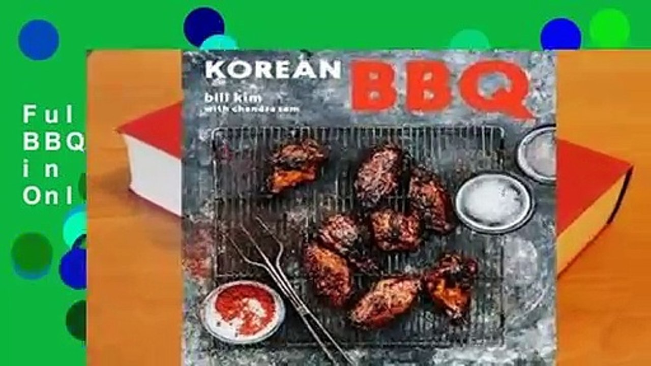 Full E-book Korean BBQ: Master Your Grill in Seven Sauces  For Online