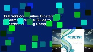 Full version  Intuitive Biostatistics: A Nonmathematical Guide to Statistical Thinking Complete