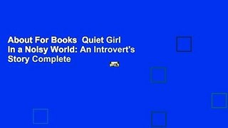 About For Books  Quiet Girl in a Noisy World: An Introvert's Story Complete