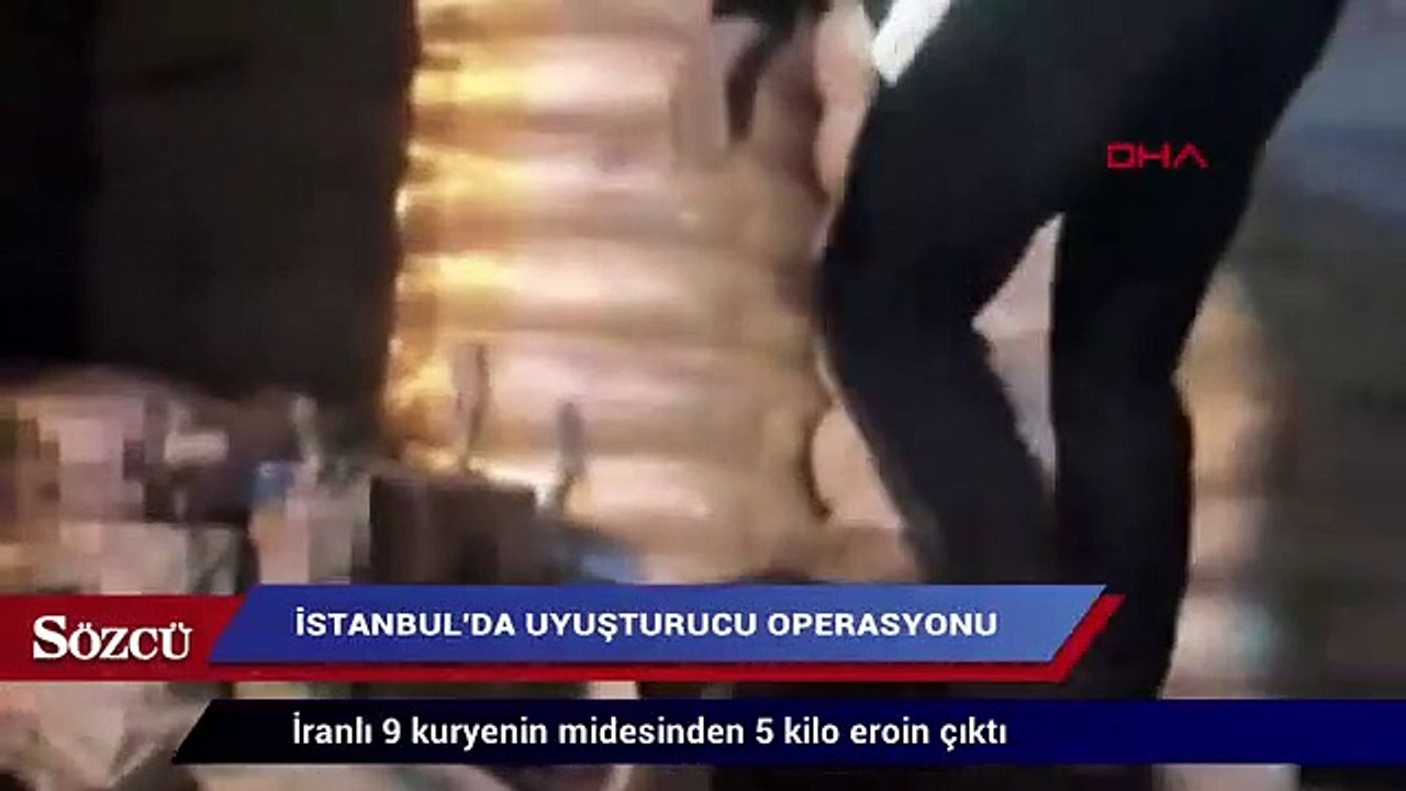 İranlı 9 kuryenin midesinden 5 kilo eroin çıktı