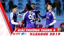 Nhìn lại những giải thưởng của tháng 4 mùa giải VĐQG Wakeup 247 V.League 2019 | VPF Media