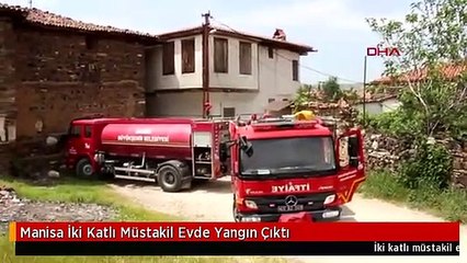 Manisa İki Katlı Müstakil Evde Yangın Çıktı