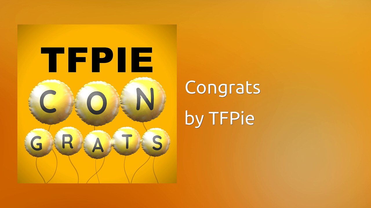 TFPie - Congrats (Audio)