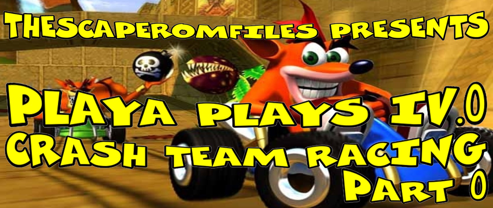 Playa Plays: Crash Team Racing (PS1) - Part 0